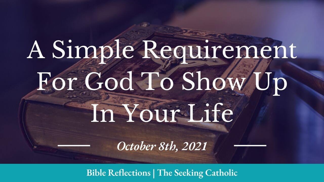 Thumbnail - A Simple Requirement for God to Show Up In Your Life