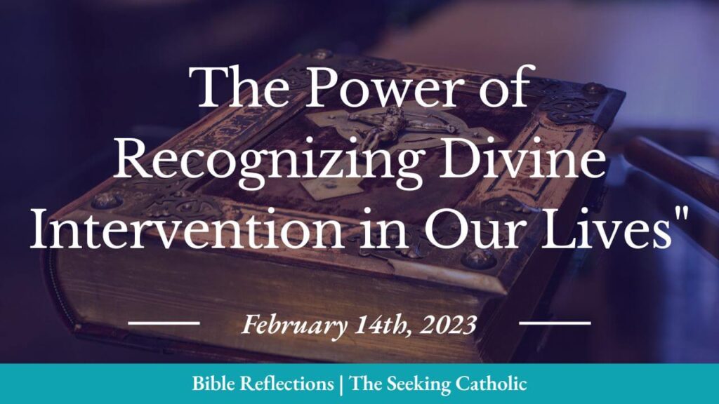 The Power of Recognizing Divine Intervention in Our Lives