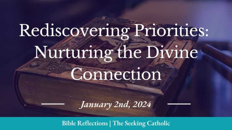 Rediscovering Priorities: Nurturing the Divine Connection